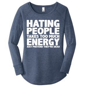 Hating People Takes Too Much Energy Women's Perfect Tri Tunic Long Sleeve Shirt