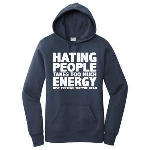 Hating People Takes Too Much Energy Women's Pullover Hoodie