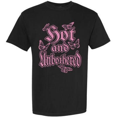 Hot And Unbothered Butterfly Quote Garment-Dyed Heavyweight T-Shirt
