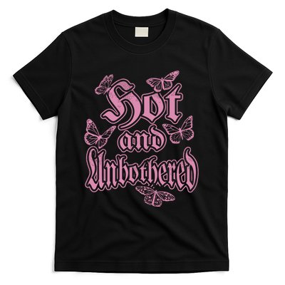 Hot And Unbothered Butterfly Quote T-Shirt