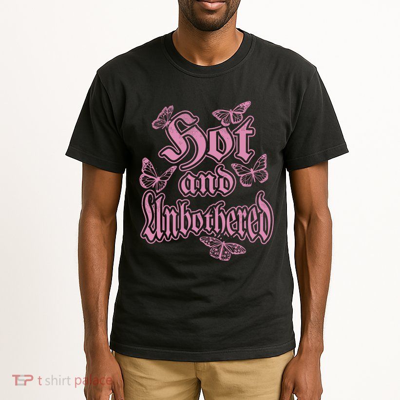 Hot And Unbothered Butterfly Quote Tall T-Shirt