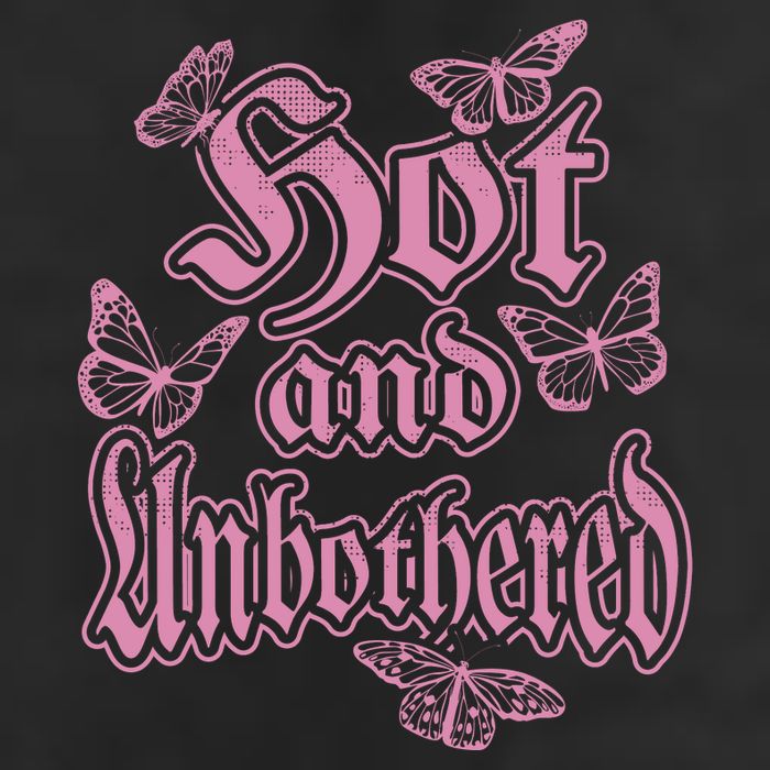 Hot And Unbothered Butterfly Quote Tumbler