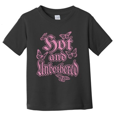 Hot And Unbothered Butterfly Quote Toddler T-Shirt