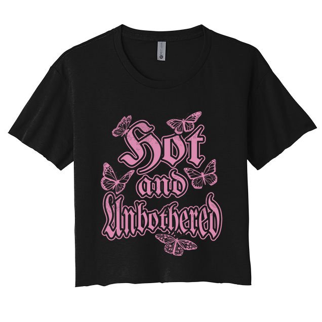 Hot And Unbothered Butterfly Quote Crop Top