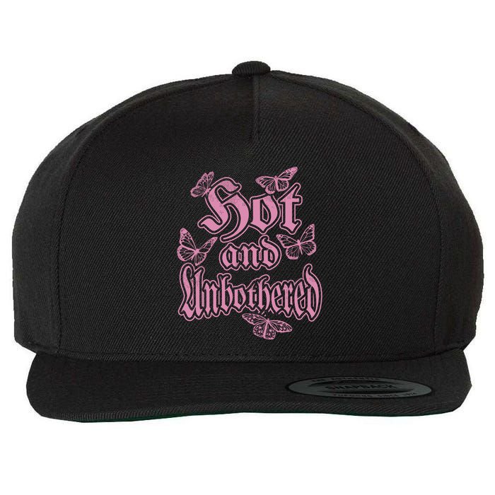 Hot And Unbothered Butterfly Quote Wool Snapback Cap