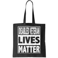 Honoring Army Veteran Disabled Veteran Lives Matter Tote Bag