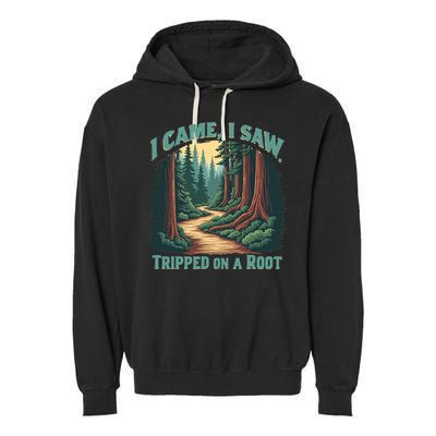  Hiking Adventure Vintage  I Came I Saw I Tripped On A Root Garment-Dyed Fleece Hoodie