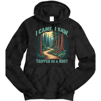  Hiking Adventure Vintage  I Came I Saw I Tripped On A Root Tie Dye Hoodie