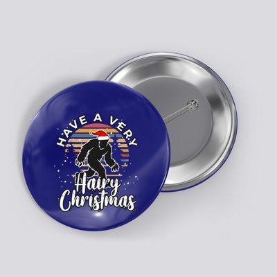 Have A Very Hairy Christmas Bigfoot Sasquatch Great Gift Button