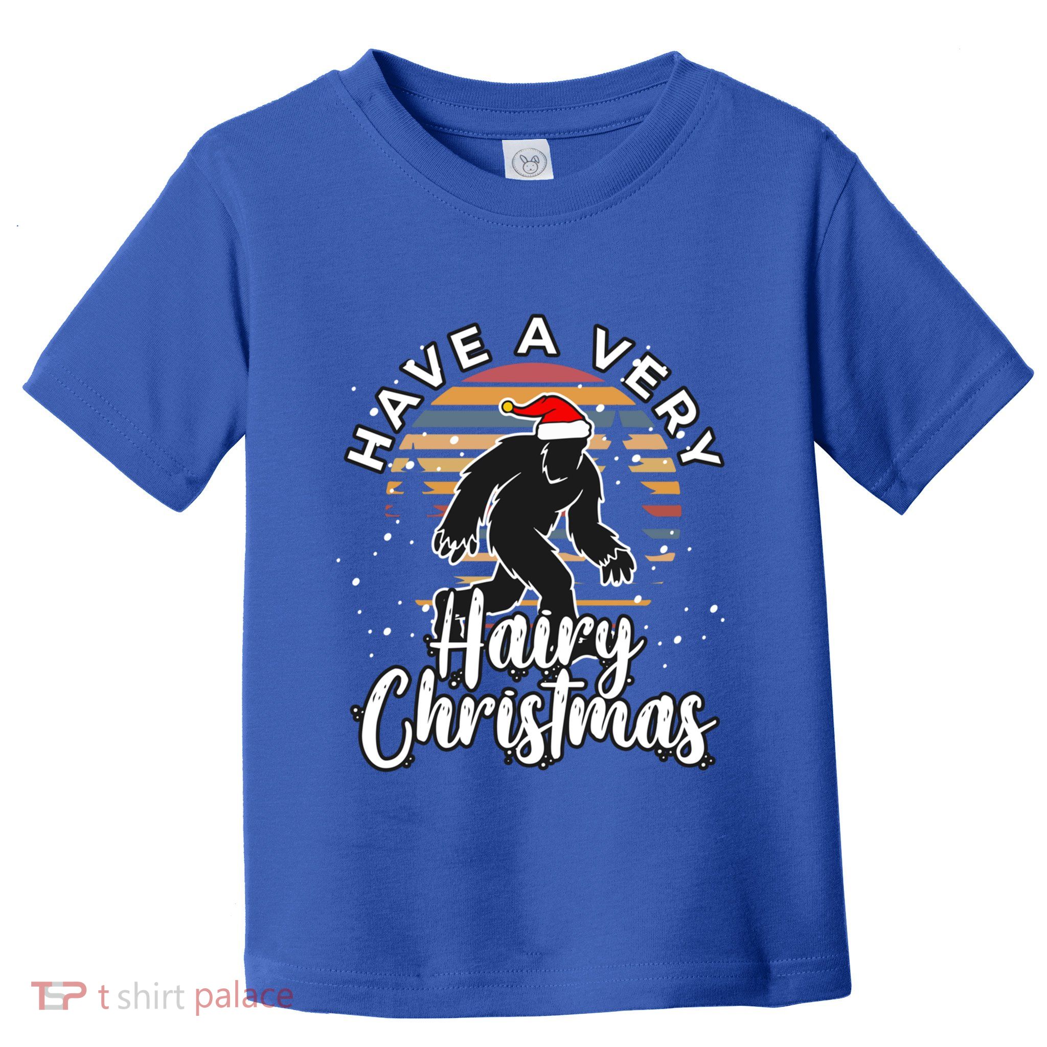 Have A Very Hairy Christmas Bigfoot Sasquatch Great Gift Toddler T-Shirt