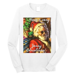 Have A Very Jerry Christmas Santa Holiday Long Sleeve Shirt