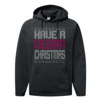 Have A Vegan Christmas Ugly Sweater Performance Fleece Hoodie