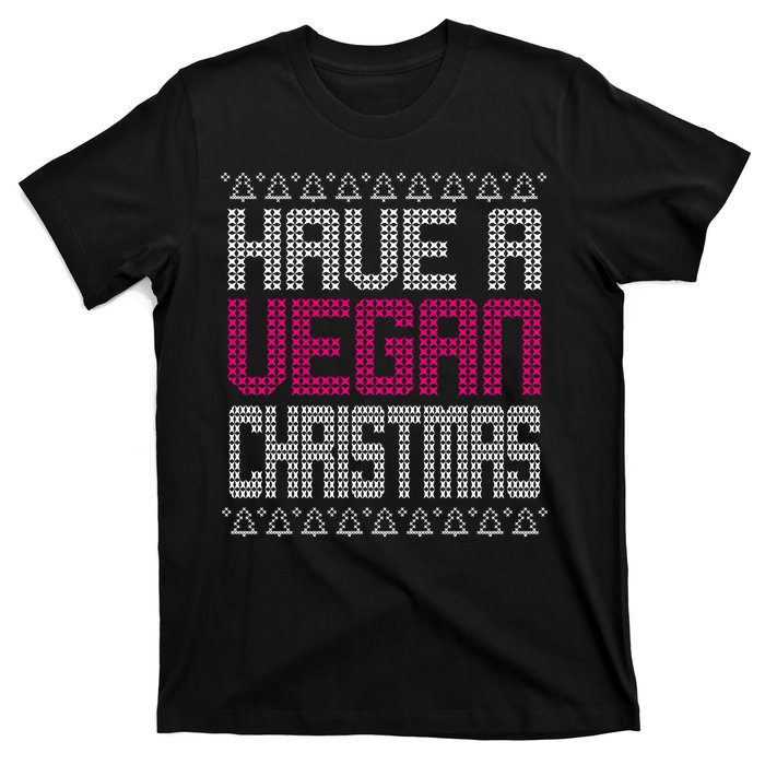 Have A Vegan Christmas Ugly Sweater T-Shirt