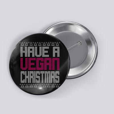 Have A Vegan Christmas Ugly Sweater Button