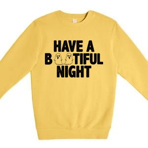 Have A Bootiful Night Premium Crewneck Sweatshirt