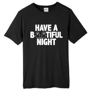 Have A Bootiful Night Tall Fusion ChromaSoft Performance T-Shirt