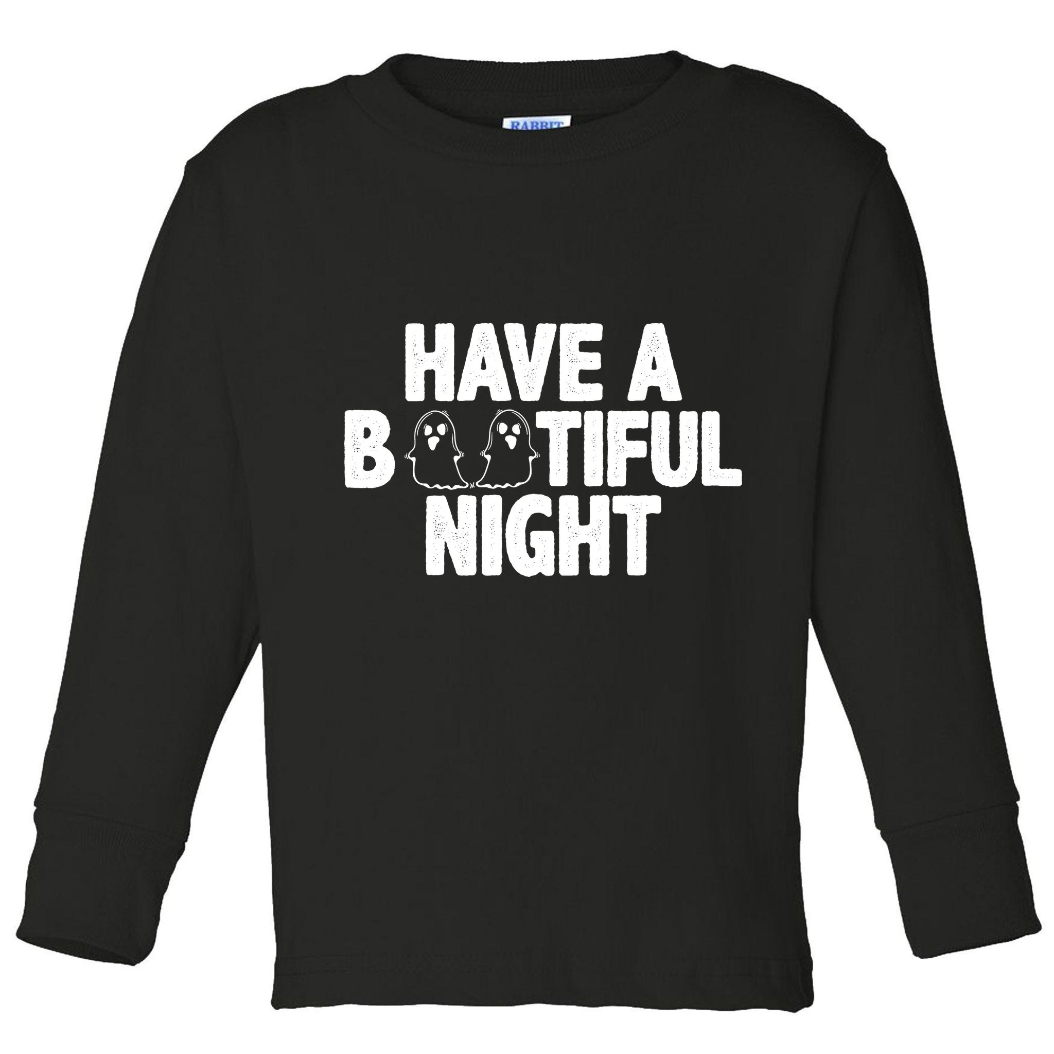Have A Bootiful Night Toddler Long Sleeve Shirt