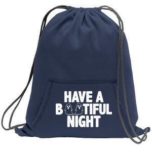 Have A Bootiful Night Sweatshirt Cinch Pack Bag