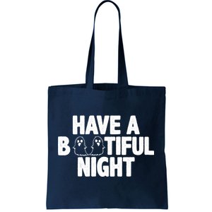 Have A Bootiful Night Tote Bag