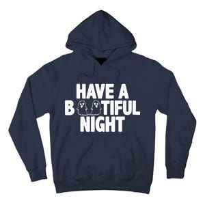 Have A Bootiful Night Tall Hoodie