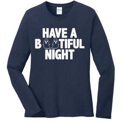 Have A Bootiful Night Ladies Long Sleeve Shirt