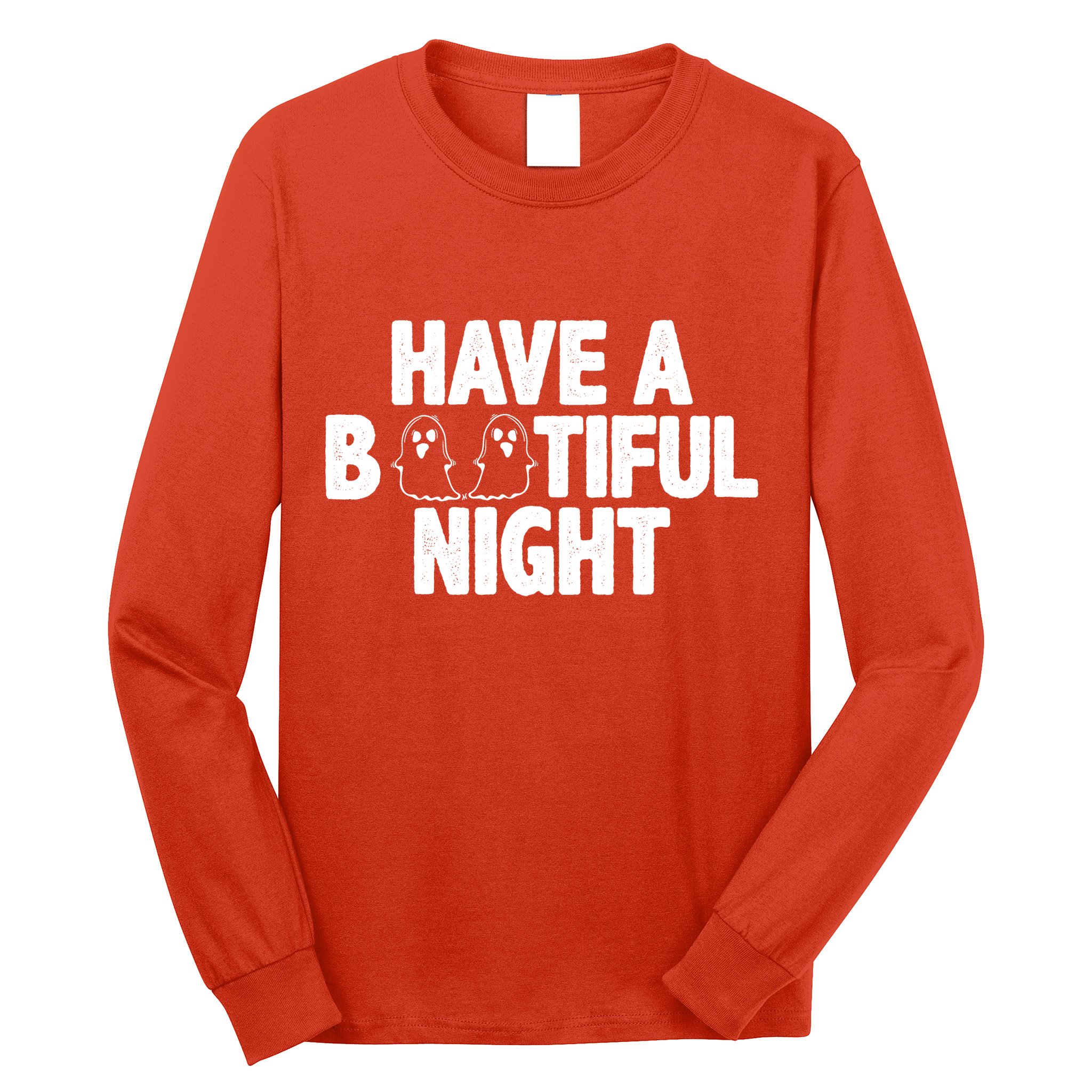Have A Bootiful Night Long Sleeve Shirt