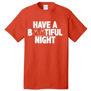 Have A Bootiful Night Tall T-Shirt