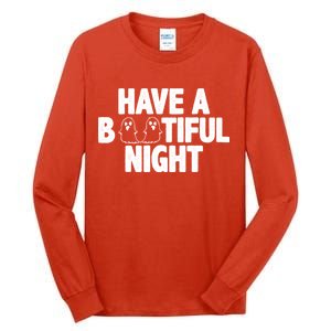 Have A Bootiful Night Tall Long Sleeve T-Shirt