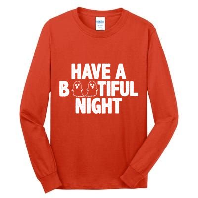 Have A Bootiful Night Tall Long Sleeve T-Shirt