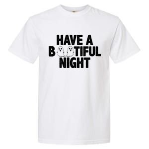 Have A Bootiful Night Garment-Dyed Heavyweight T-Shirt