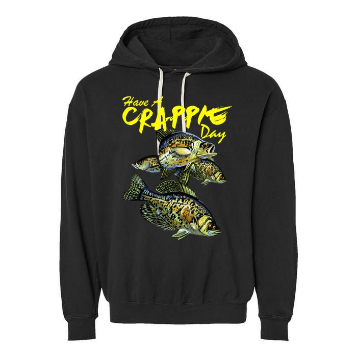 Have A Crappie Day Panfish Funny Fishing  Garment-Dyed Fleece Hoodie