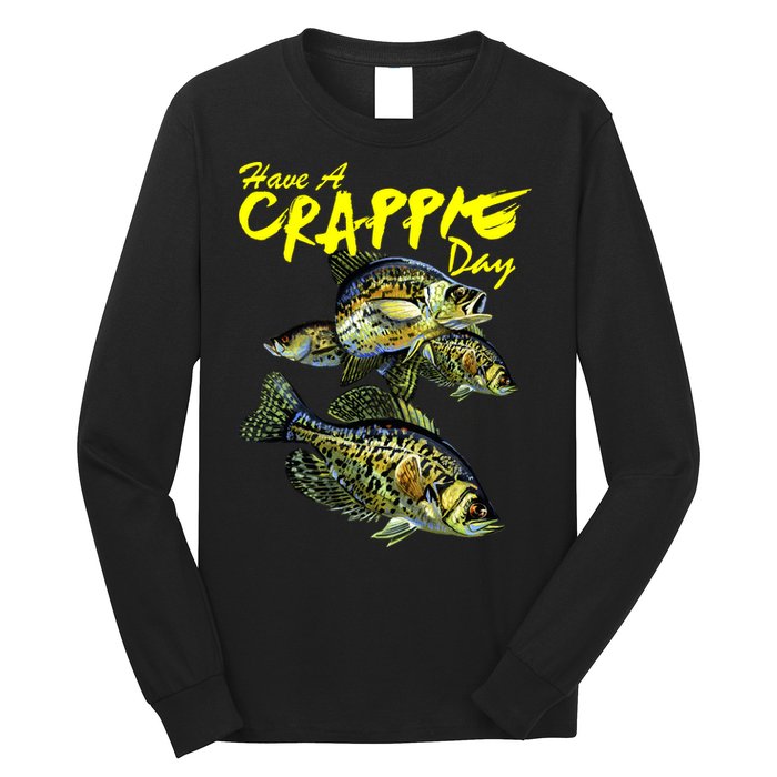Have A Crappie Day Panfish Funny Fishing  Long Sleeve Shirt
