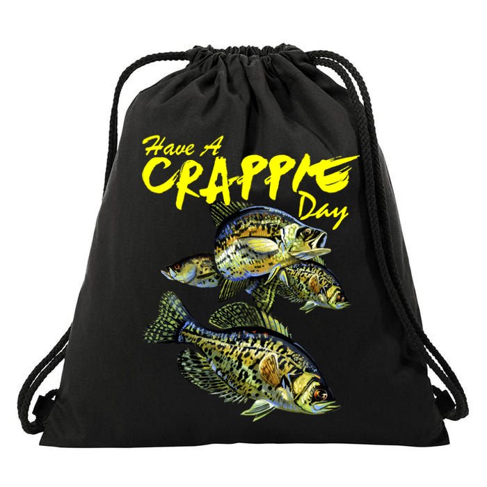 Have A Crappie Day Panfish Funny Fishing  Drawstring Bag