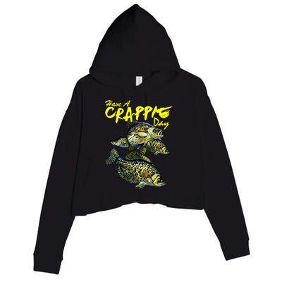 Have A Crappie Day Panfish Funny Fishing  Crop Fleece Hoodie