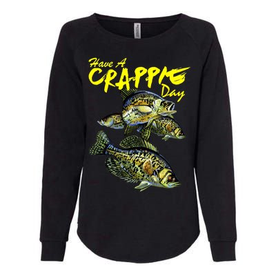 Have A Crappie Day Panfish Funny Fishing  Womens California Wash Sweatshirt