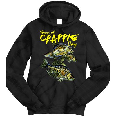 Have A Crappie Day Panfish Funny Fishing  Tie Dye Hoodie