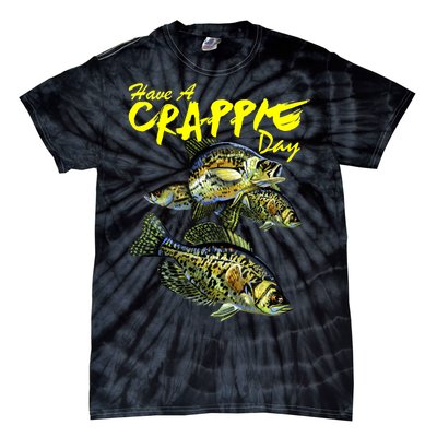 Have A Crappie Day Panfish Funny Fishing  Tie-Dye T-Shirt