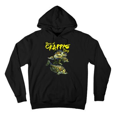 Have A Crappie Day Panfish Funny Fishing  Tall Hoodie