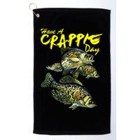 Have A Crappie Day Panfish Funny Fishing  Golf Towel