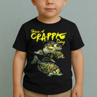 Have A Crappie Day Panfish Funny Fishing  Toddler T-Shirt