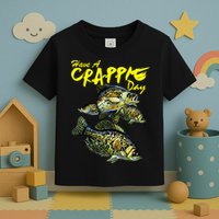 Have A Crappie Day Panfish Funny Fishing  Toddler T-Shirt