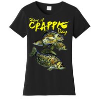 Have A Crappie Day Panfish Funny Fishing  Women's T-Shirt