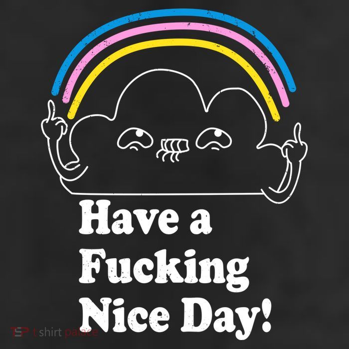 Have A F*cking Nice Day Cool Comfort Performance Bucket Hat