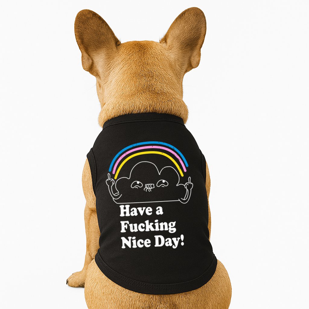 Have A F*cking Nice Day Doggie Tank