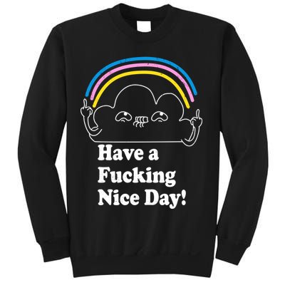 Have A F*cking Nice Day Sweatshirt