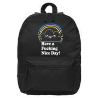Have A F*cking Nice Day 16 in Basic Backpack