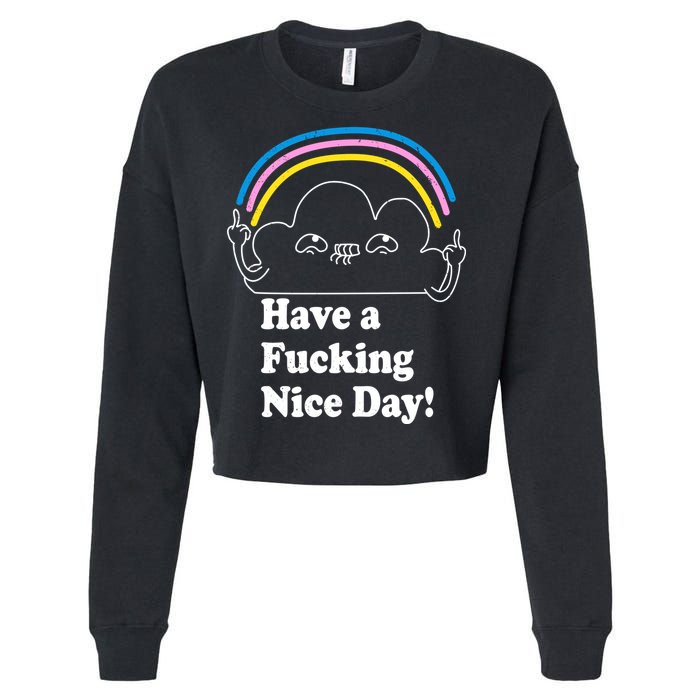 Have A F*cking Nice Day Cropped Pullover Crew