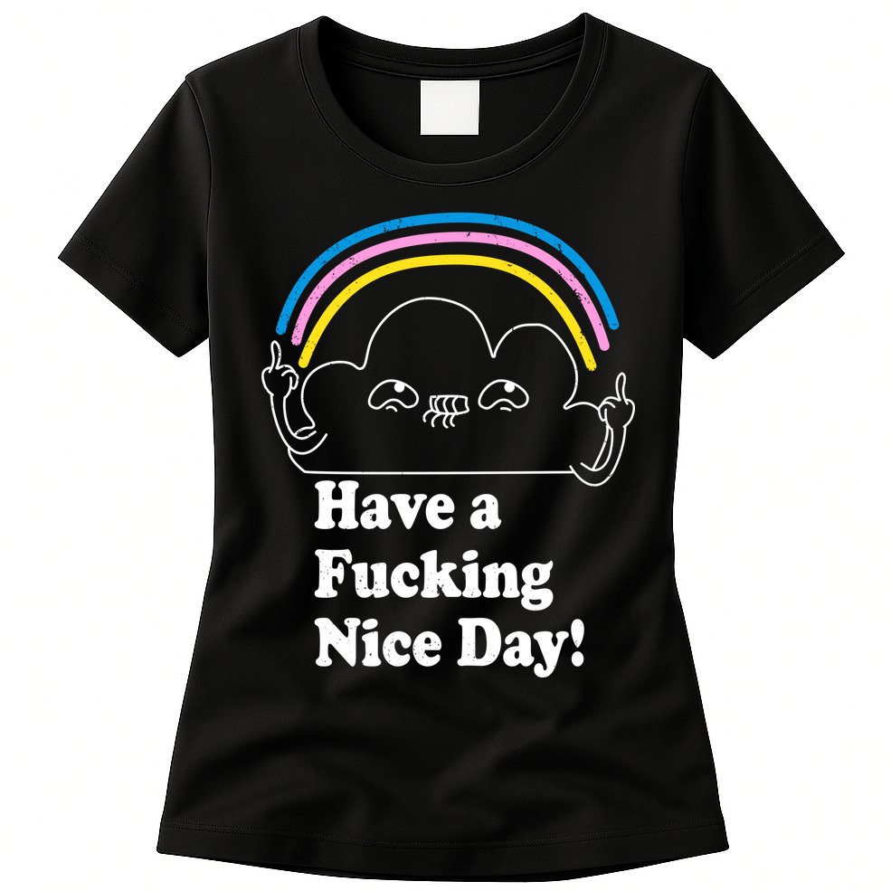 Have A F*cking Nice Day Womens T-Shirt