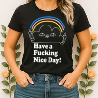 Have A F*cking Nice Day Womens T-Shirt