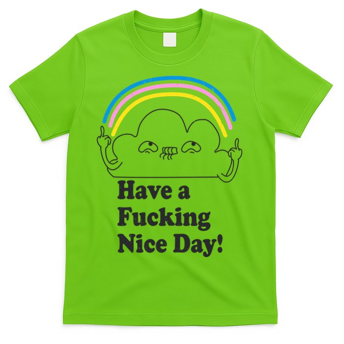 Have A F*cking Nice Day T-Shirt